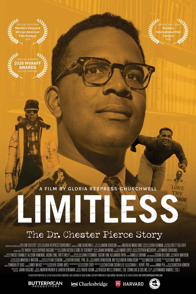 LIMITLESS
The Dr. Chester Pierce Story
photo credit: Butter Pecan Productions
